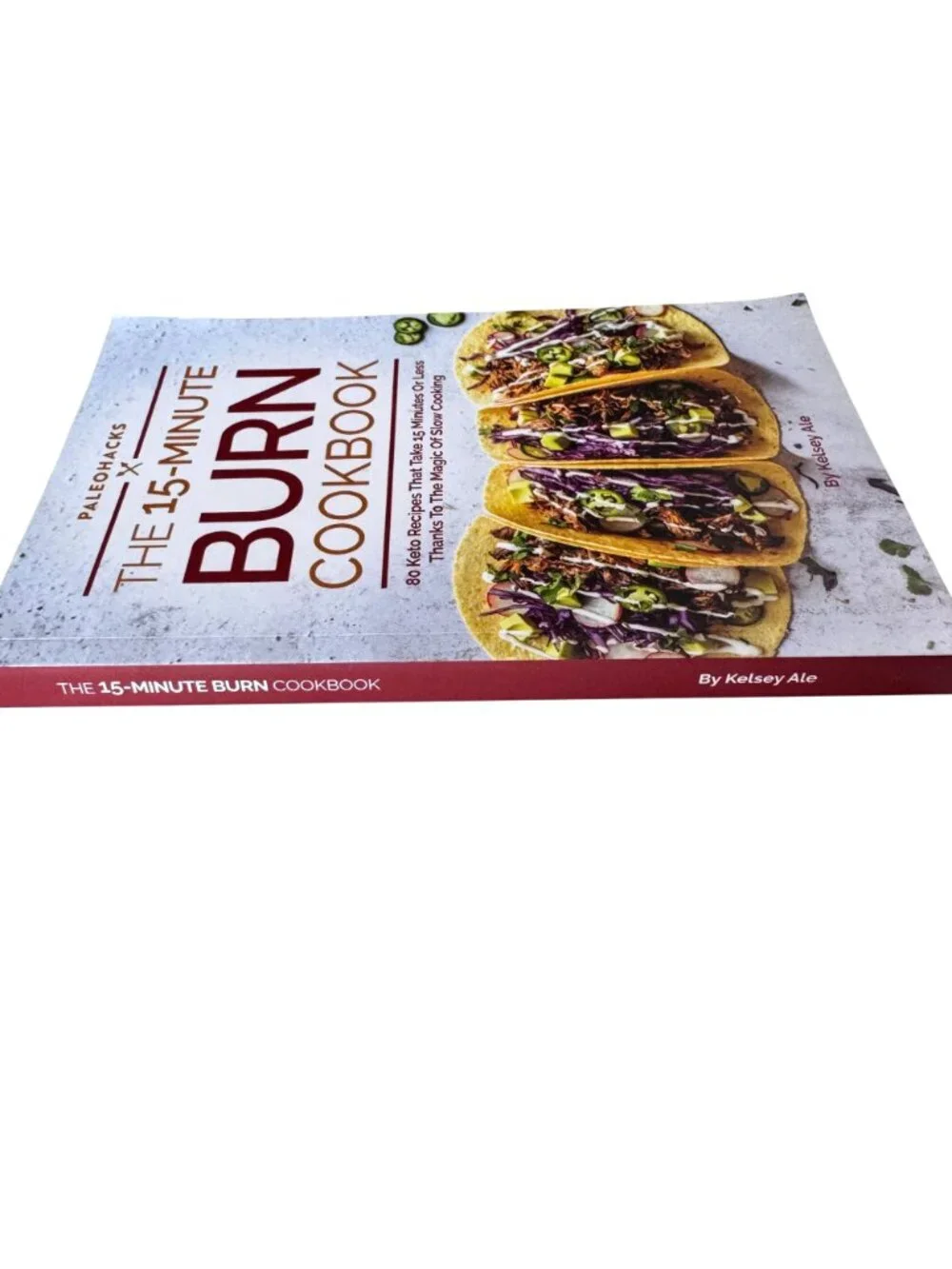 The 15-Minute Burn Cookbook Keto Recipes By Kelsey Ale - 2023